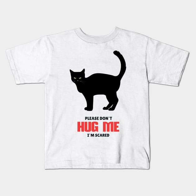 Please Don`t Hug Me Funny Black Cat for Social distancing or Introverts Kids T-Shirt by Naumovski